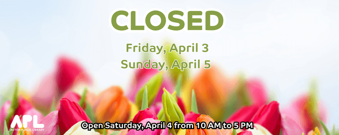 Closed April 3 and April 5