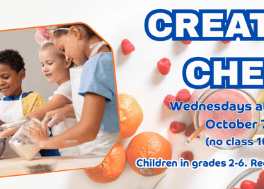Creative Chefs. Wednesdays in October, except October 21. 3:30 to 4:30 PM