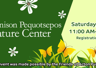 Denison Pequotsepos Nature Center Saturday, August 1 11 AM to 12 PM Registration Required.