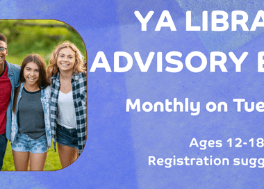 Once a month, the YA Library Advisory Board will meet. Ages 12-18. Registration suggested.